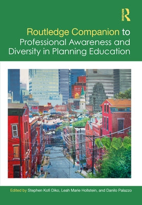 Routledge Companion to Professional Awareness and Diversity in Planning Education by Diko, Stephen Kofi