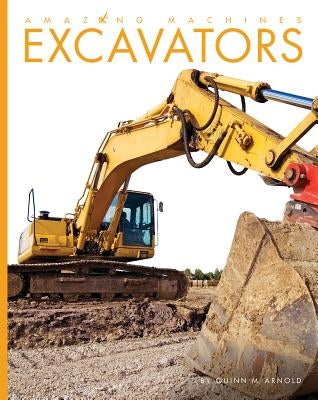 Excavators by Arnold, Quinn M.