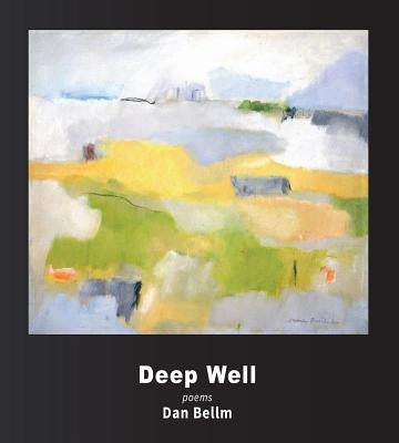 Deep Well by Bellm, Dan