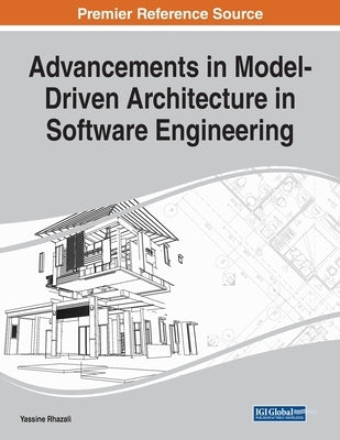 Advancements in Model-Driven Architecture in Software Engineering by Rhazali, Yassine