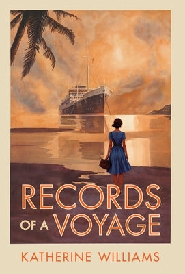 Records of a Voyage by Williams, Katherine