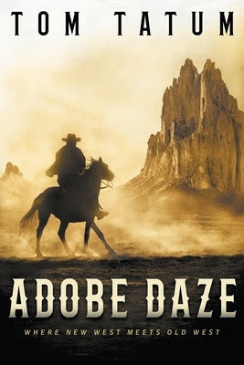Adobe Daze by Tatum, Tom