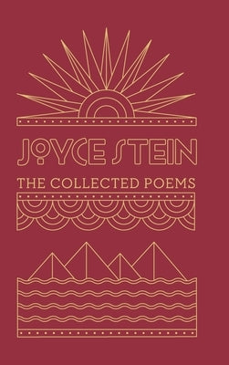 The Collected Poems of Joyce Stein by Stein, Joyce