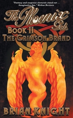 The Phoenix Girls: The Crimson Brand by Knight, Brian