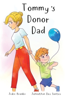Tommy's Donor Dad by Bronke, Jiske