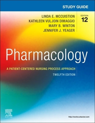 Study Guide for Pharmacology: A Patient-Centered Nursing Process Approach by Winton, Mary B.