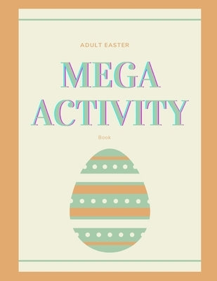 Adult Mega Easter Activity Book by Jawad, Lubna