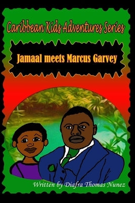 Jamaal Meets Marcus Garvey by Thomas-Nunez, Diafra