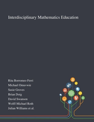 Interdisciplinary Mathematics Education by Rita Borromeo Ferri