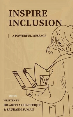 Inspire Inclusion by Dr Arpita Chatterjee