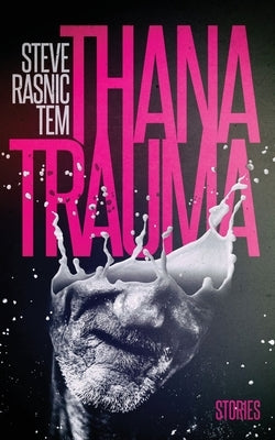 Thanatrauma by Tem, Steve Rasnic