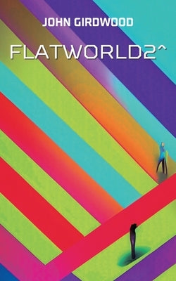 FlatWorld2^ by Girdwood, John