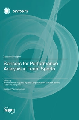 Sensors for Performance Analysis in Team Sports by Figueira, Bruno