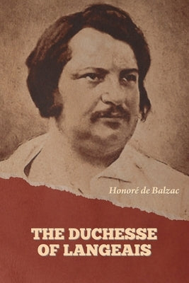 The Duchesse of Langeais by de Balzac, Honoré