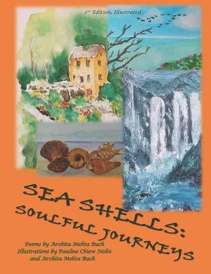 Sea Shells: Soulful Journeys, 2 nd Ed, Illustrated by Nolte, Pauline Chiew