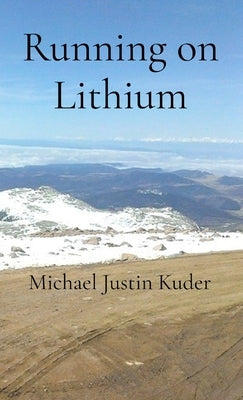 Running on Lithium by Kuder, Michael Justin