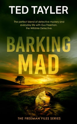 Barking Mad: A Cold Case Murder Mystery Series by Tayler, Ted