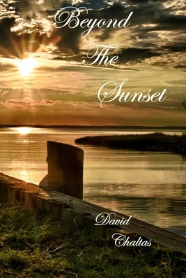 Beyond the Sunset by Chaltas, David