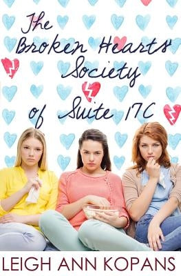 The Broken Hearts' Society of Suite 17C by Kopans, Leighann