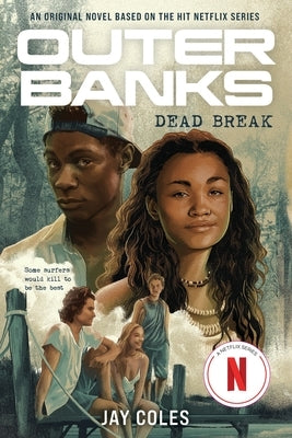Outer Banks: Dead Break by Coles, Jay