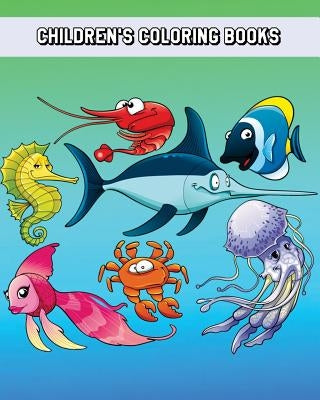 Children's Coloring Books: Simple and Adorable Ocean Animal Drawings (Perfect for Kids & Toddlers) by Sue Skippy
