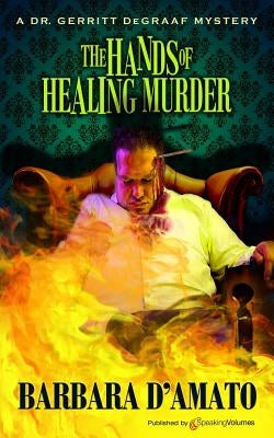 The Hands of Healing Murder by D'Amato, Barbara