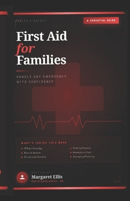 First Aid for Families: Handle Emergency with Confidence by Ellis, Margaret
