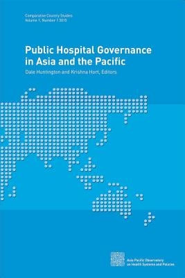 Public Hospital Governance in Asia and the Pacific by Who Regional Office for the Western Paci