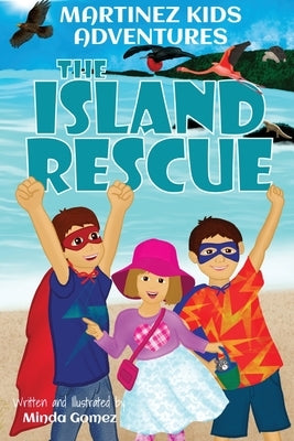 The Island Rescue by Gomez, Minda