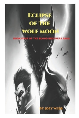 Eclipse of the Wolf Moon by Webb, Joey