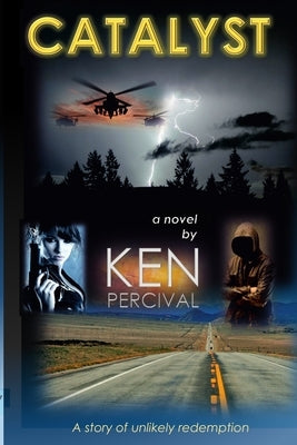 Catalyst a novel by Percival, Ken