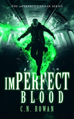 Imperfect Blood by Rowan, C. N.