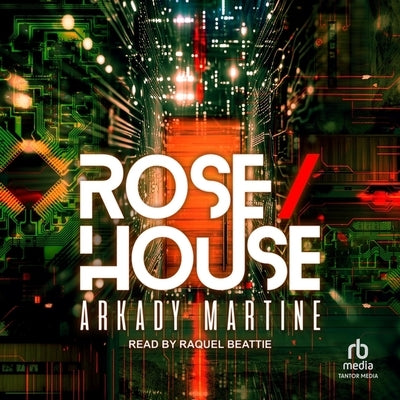 Rose/House by Martine, Arkady