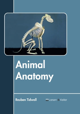 Animal Anatomy by Tidwell, Reuben