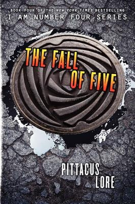 The Fall of Five by Lore, Pittacus