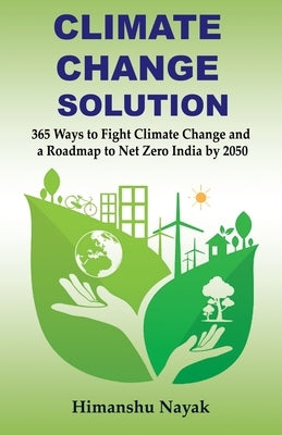 Climate Change Solution by Nayak, Himanshu
