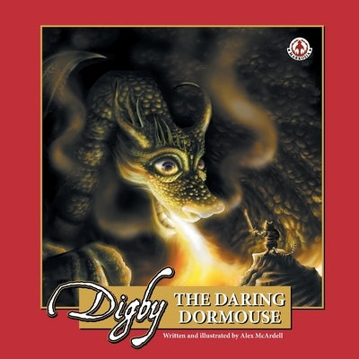 Digby: The Daring Dormouse by McArdell, Alex