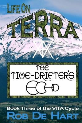 Life On Terra - The Time-Drifter's Echo by De Hart, Rob