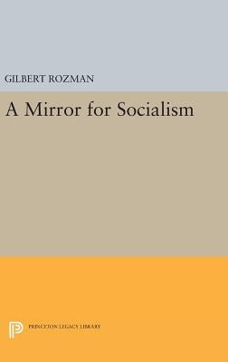 A Mirror for Socialism by Rozman, Gilbert