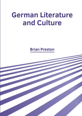 German Literature and Culture by Preston, Brian