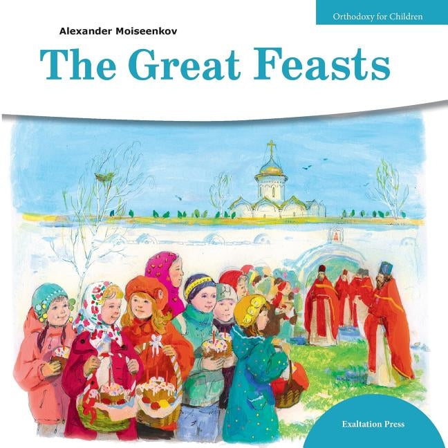 Great Feasts by Moiseenkov, Alexander