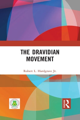 The Dravidian Movement by Hardgrave Jr, Robert L.