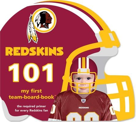 Washington Redskins 101 by Epstein, Brad M.