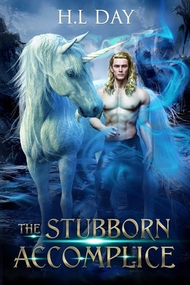 The Stubborn Accomplice (13 Kingdoms #2) by Day, H. L.
