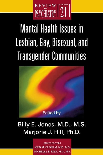Mental Health Issues in Lesbian, Gay, Bisexual, and Transgender Communities by Jones, Billy E.