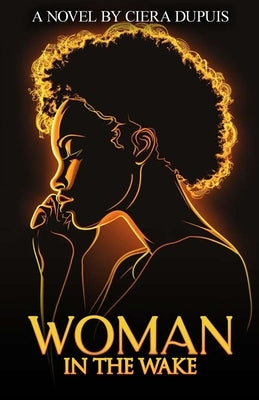 Woman in the Wake by Dupuis, Ciera
