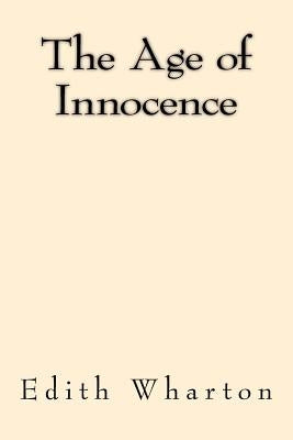 The Age of Innocence by Wharton, Edith