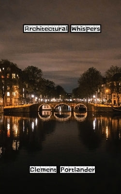 Architectural Whispers by Portlander, Clement