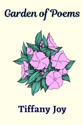 Garden Of Poems by Joy, Tiffany