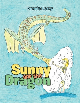 Sunny and the Dragon by Perry, Dennis